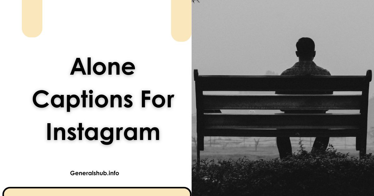 Alone Captions For Instagram