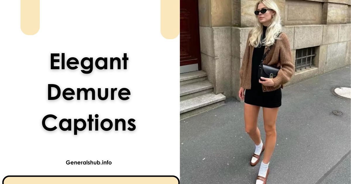 Elegant Demure Captions