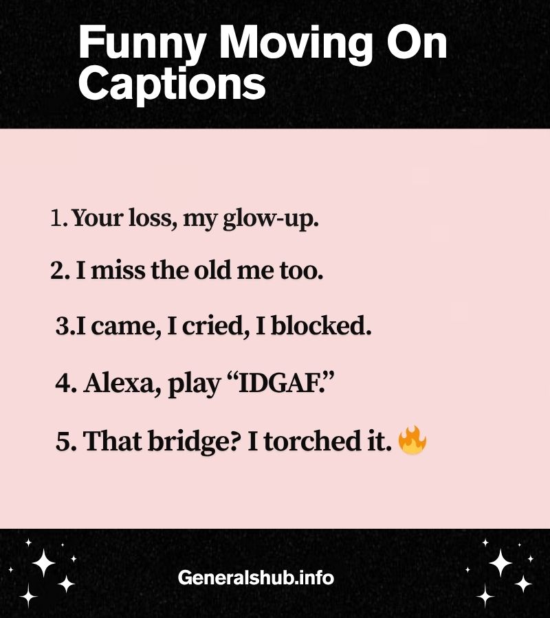 Funny Moving On Captions