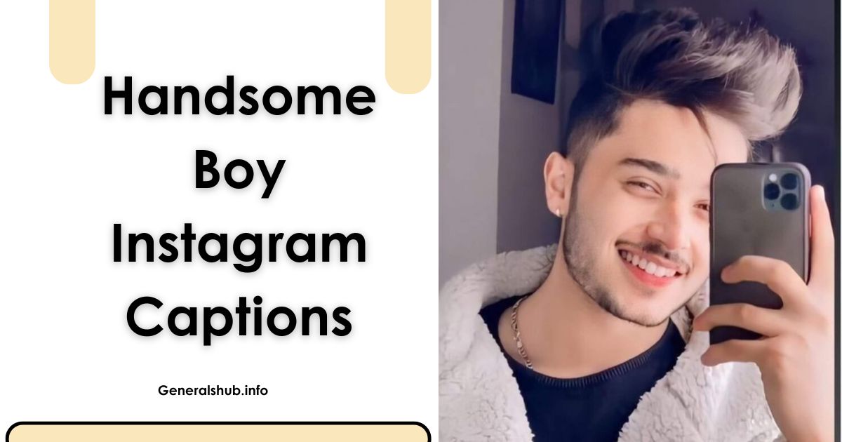 Handsome Boy Instagram Captions
