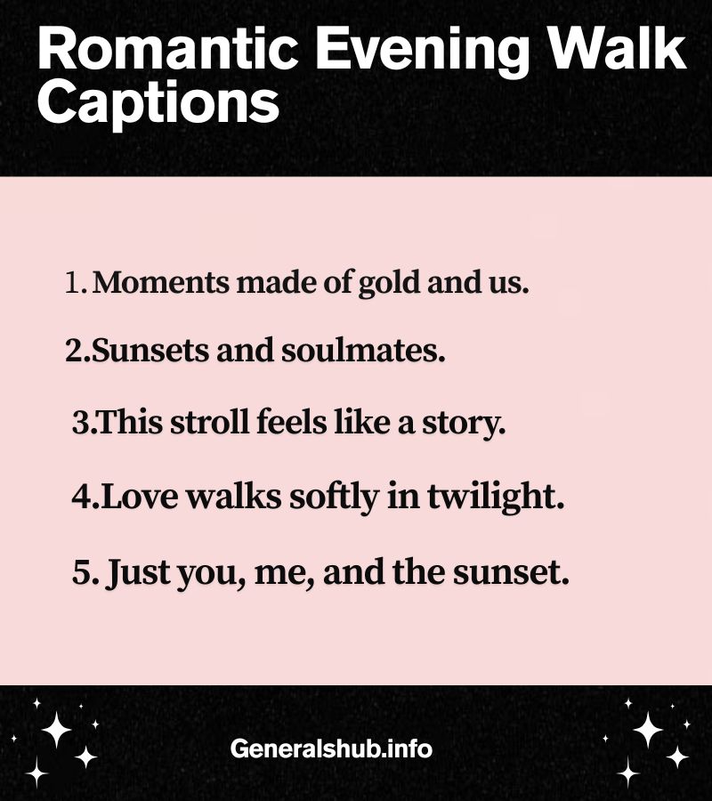Romantic Evening Walk Captions